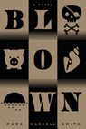 Blown - Mark Haskell Smith - 9780802128140