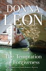 The Temptation of Forgiveness: A Commissario Guido Brunetti Mystery - Donna Leon - 9780802129208