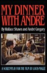 MY DINNER W/ANDRE - Wallace Shawn ; Andre Gregory - 9780802130631