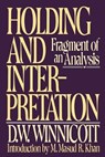 Holding and Interpretation: Fragment of an Analysis - D. W. Winnicott - 9780802131676