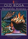 Old Rosa & the Brightest Star - Reinaldo Arenas - 9780802134066