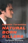 Tarantino, Q: Natural Born Killers - Quentin Tarantino - 9780802134486