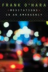 Meditations in an Emergency - Frank O'Hara - 9780802134523