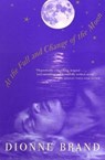 At the Full and Change of the Moon - Dionne Brand - 9780802137234