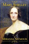 Seymour, M: Mary Shelley - Miranda Seymour - 9780802139481