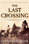 LAST CROSSING - Guy Vanderhaeghe - 9780802141750