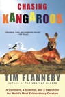 Chasing Kangaroos: A Continent, a Scientist, and a Search for the World's Most Extraordinary Creature - Tim Flannery - 9780802143716