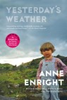Yesterday's Weather - Anne Enright - 9780802144324
