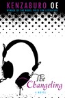 The Changeling - Kenzaburo Oe - 9780802145239