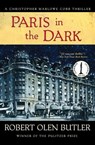 Paris in the Dark - Robert Olen Butler - 9780802146465