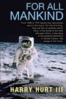 FOR ALL MANKIND - Harry Hurt - 9780802147257