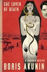 She Lover of Death: A Fandorin Mystery - AKUNIN,  Boris - 9780802148148
