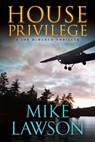 HOUSE PRIVILEGE - Mike Lawson - 9780802148483