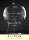 Synthesizing Gravity: Selected Prose - Kay Ryan - 9780802148582