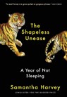 Harvey, S: Shapeless Unease - Samantha Harvey - 9780802148834
