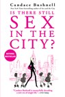 Is There Still Sex in the City? - Candace Bushnell - 9780802148865
