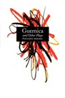 Guernica and Other Plays: The Labyrinth; The Tricycle; Picnic on the Battlefield; And They Put Handcuffs on the Flowers; The Architect and the Emperor - Fernando Arrabal - 9780802151223