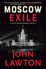 Moscow Exile - John Lawton - 9780802158031