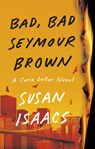 Bad, Bad Seymour Brown - Susan Isaacs - 9780802159069