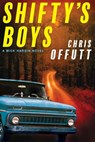 Shifty's Boys - Chris Offutt - 9780802159991