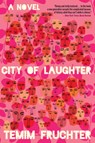 Fruchter, T: City of Laughter - Temim Fruchter - 9780802161284