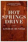 Hunter, L: Hot Springs Drive - Lindsay Hunter - 9780802161451