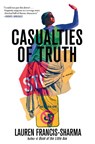 Casualties of Truth - Lauren Francis-Sharma - 9780802163783