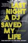 Last Night a DJ Saved My Life: The History of the Disc Jockey - Bill Brewster - 9780802163905