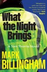 What the Night Brings: A Tom Thorne Novel - Mark Billingham - 9780802164582