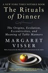 The Rituals of Dinner - Margaret Visser - 9780802164834