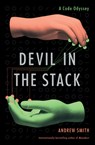 Devil in the Stack: Searching for the Soul of the New Machine - Andrew Smith - 9780802165312