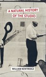 A Natural History of the Studio - William Kentridge - 9780802167255