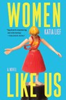 Women Like Us - Katia Lief - 9780802167569