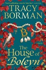 The House of Boleyn - Tracy Borman - 9780802167859