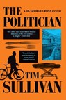 Sullivan, T: Politician - Tim Sullivan - 9780802168061