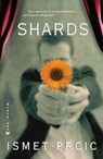 SHARDS - Ismet Prcic - 9780802170811