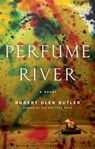 Perfume River - Robert Olen Butler - 9780802190109