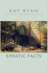 Erratic Facts - Kay Ryan - 9780802190857