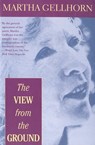 The View from the Ground - Martha Gellhorn - 9780802191175