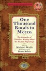 One Thousand Roads to Mecca - Michael Wolfe ; Reza Aslan - 9780802192202