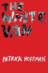 The White Van - Patrick Hoffman - 9780802192295