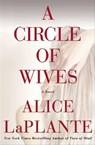 A Circle of Wives - Alice LaPlante - 9780802192745