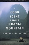 A Good Scent from a Strange Mountain - Robert Olen Butler - 9780802193896