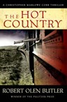 The Hot Country - Robert Olen Butler - 9780802193995