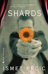 Shards - Ismet Prcic - 9780802195067