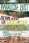 Paradise Lust - Brook Wilensky-Lanford - 9780802195630