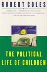 The Political Life of Children - Robert Coles - 9780802196576