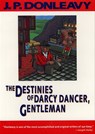 The Destinies of Darcy Dancer, Gentleman - J. P. Donleavy - 9780802198198