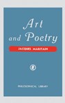 Art and Poetry - Jacques Maritain - 9780802210562