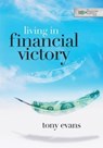 Living In Financial Victory - Tony Evans - 9780802407238